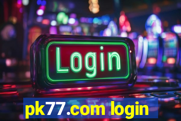 pk77.com login